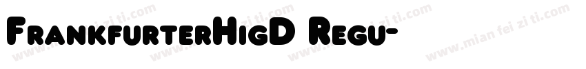 FrankfurterHigD Regu字体转换